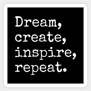 Dream, Create, Inspire, Repeat - Creativity Sticker